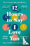 Poulet, Olivia, Dobiesz, Laurence - 12 Hours To Say I Love You