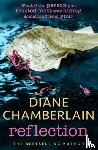 Chamberlain, Diane - Reflection: A gripping and moving story of small town secrets from the Sunday Times bestselling author