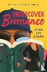 Adams, Lyssa Kay - Undercover Bromance