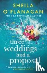 O'Flanagan, Sheila - Three Weddings and a Proposal