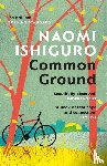 Ishiguro, Naomi - Common Ground