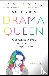 Gibbs, Sara - Drama Queen: One Autistic Woman and a Life of Unhelpful Labels
