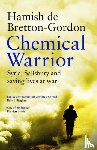 Bretton-Gordon, Hamish de - Chemical Warrior