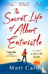 Cain, Matt - The Secret Life of Albert Entwistle