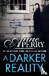 Perry, Anne - A Darker Reality (Elena Standish Book 3)