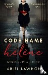 Lawhon, Ariel - Code Name Helene