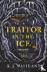 Maitland, K. J. - Traitor in the Ice