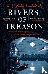 Maitland, K. J. - Rivers of Treason