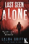 Griffin, Laura - Last Seen Alone