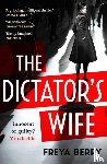 Berry, Freya - The Dictator's Wife