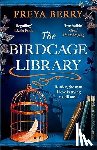 Berry, Freya - The Birdcage Library