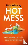 Winning, Matt - Hot Mess