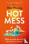 Winning, Matt - Hot Mess
