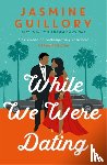 Guillory, Jasmine - While We Were Dating