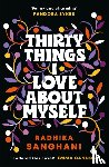 Sanghani, Radhika - Thirty Things I Love About Myself