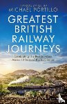 Portillo, Michael - Greatest British Railway Journeys