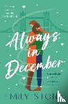Stone, Emily - Always, in December: The timeless, heartbreaking, stay-up-all-night love story