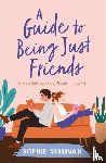 Sullivan, Sophie - A Guide to Being Just Friends
