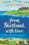 Green, Erin - From Shetland, With Love