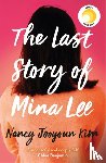 Kim, Nancy Jooyoun - The Last Story of Mina Lee - the Reese Witherspoon Book Club pick