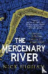 Higham, Nick - The Mercenary River