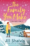 Shalvis, Jill (Author) - The Family You Make