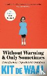 Waal, Kit de - Without Warning and Only Sometimes