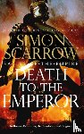 Scarrow, Simon - Death to the Emperor