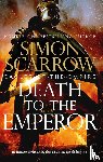 Scarrow, Simon - Death to the Emperor