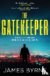 Byrne, James - The Gatekeeper