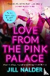 Nalder, Jill - Love from the Pink Palace