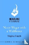 Heath, Virginia - Never Wager with a Wallflower