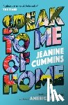Cummins, Jeanine - Speak to Me of Home