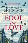 Moggach, Deborah - Fool for Love