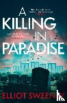 Sweeney, Elliot F. - A Killing in Paradise