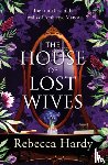 Hardy, Rebecca - The House of Lost Wives