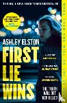 Elston, Ashley - First Lie Wins