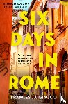 Giacco, Francesca - Six Days In Rome
