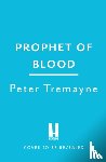 Tremayne, Peter - Prophet of Blood