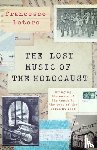 Lotoro, Francesco - The Lost Music of the Holocaust