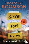 Koomson, Dorothy - Give Him to Me