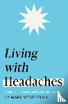 Weatherall, Mark - Living with Headaches (Headline Health series)