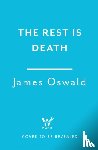 Oswald, James - The Rest is Death