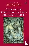 Sierhuis, Freya - Passions and Subjectivity in Early Modern Culture