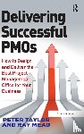 Taylor, Peter, Mead, Ray - Delivering Successful PMOs