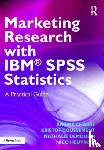 Charry, Karine, Coussement, Kristof, Demoulin, Nathalie, Heuvinck, Nico - Marketing Research with IBM® SPSS Statistics