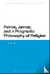 Woell, Associate Professor John W. - Peirce, James, and a Pragmatic Philosophy of Religion