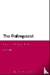 Dillon, Dr Sarah - The Palimpsest: Literature, Criticism, Theory