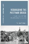 McKenzie, Francine - Rebuilding the Postwar Order