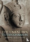 Eaton-Krauss, Marianne (independent scholar) - The Unknown Tutankhamun